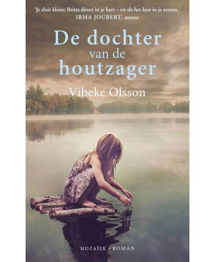 De dochter van de houtzager - Vibeke Olsson