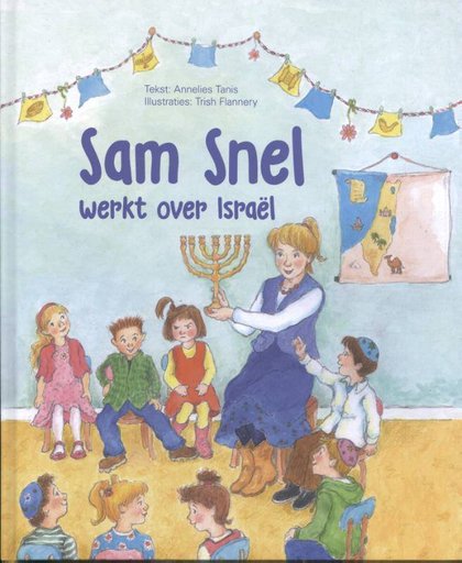 Sam Snel werkt over Israël - Annelies Tanis