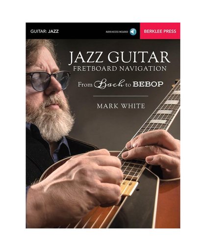 Hal Leonard - Jazz Guitar Fretboard Navigation gitaarboek