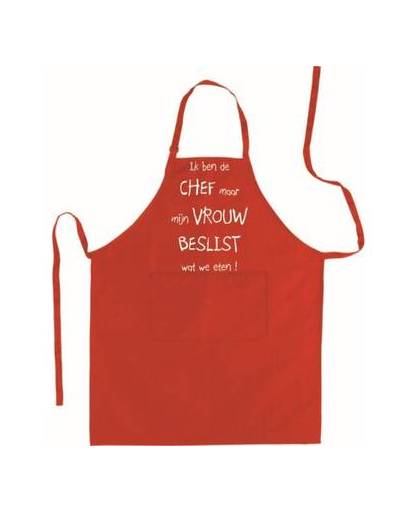 Ik ben de CHEF maar mijn VROUW beslist wat ik kook! - Luxe keukenschort met tekst - Rood