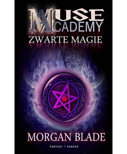 Muse academy 2 - Zwarte magie - Morgan Blade