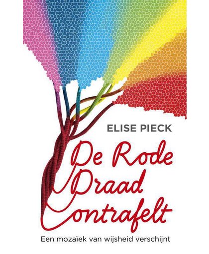 De rode draad ontrafelt - Elise Pieck
