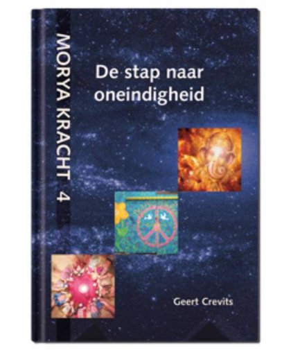 Morya Kracht 4: De stap naar oneindigheid - Geert Crevits