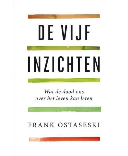 De vijf inzichten - Frank Ostaseski