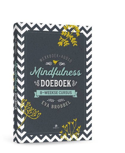 Mindfulness Doeboek, Eva Brobbel, 8-weekse cursus in boek en 3 cd's - Eva Brobbel