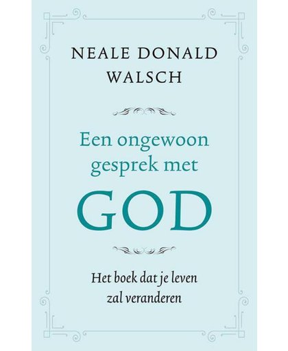 Een ongewoon gesprek met God - Neale Donald Walsch