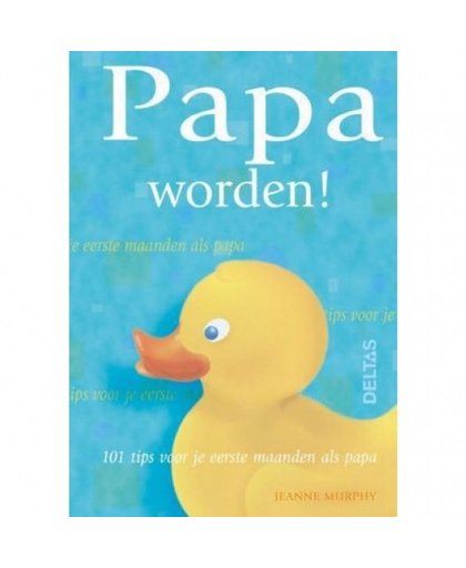 Deltas Papa worden! boek