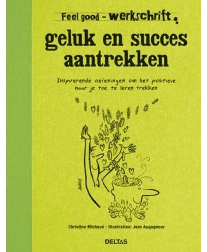 Deltas Feel good werkschrift geluk en succes boek