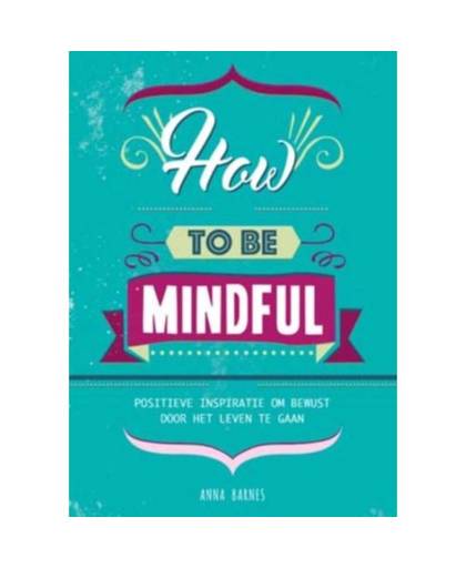 De Lantaarn How to be mindful
