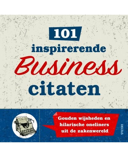 Deltas geschenkboek: 101 inspirerende business citaten