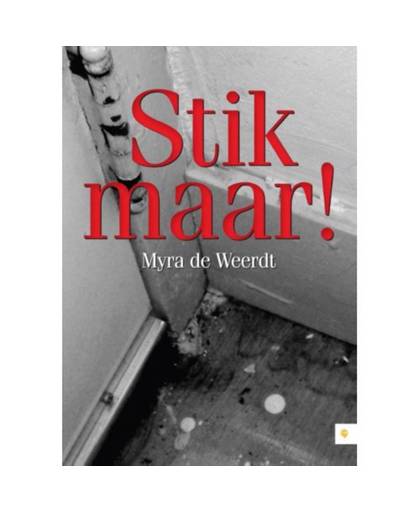STIK MAAR! - M. DE WEERDT
