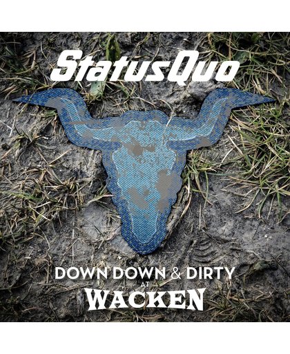 Down Down & Dirty At Wacken