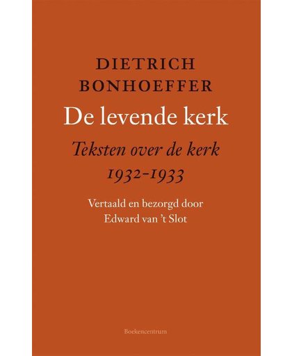 De levende kerk - Dietrich Bonhoeffer