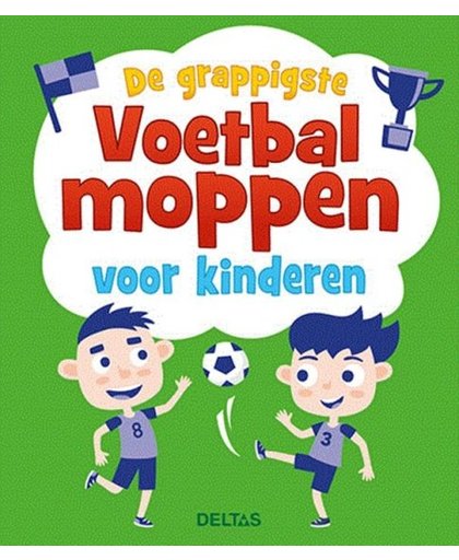 Deltas moppenboek: De grappigste voetbalmoppen voor kinderen