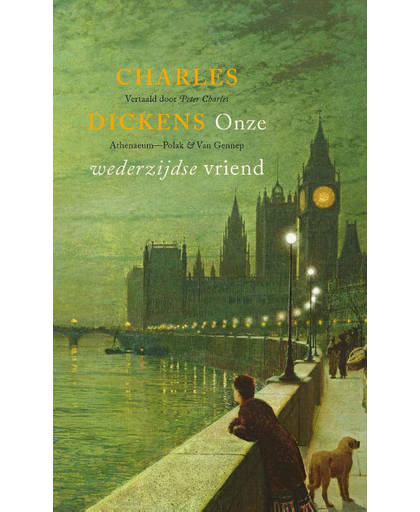 Onze wederzijdse vriend - Charles Dickens