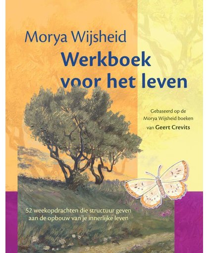 Morya Wijsheid Werkboek: Morya wijsheid werkboek voor het leven - Morya Wijsheid en Geert Crevits