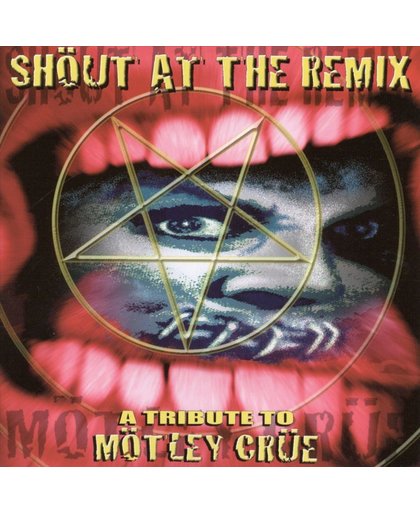 A Shout At The Remix: A Tribute To Motley Crue