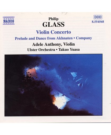 Glass: Violin Concerto, Company etc / Adele Anthony, Takuo Yuasa et al