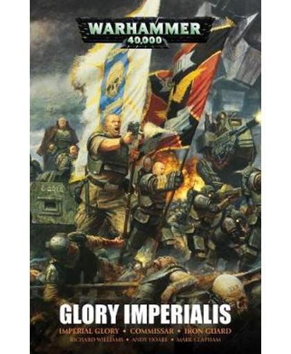 Glory Imperialis: The Omnibum (Imperial Glory, Commissar, Iron Guard)