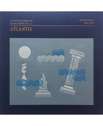The Encyclopedia Of Civilizations: Atlantis