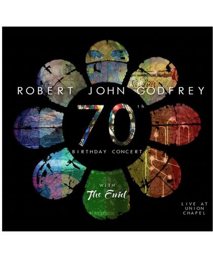 70th Birthday Concert: Live at Union Chapel
