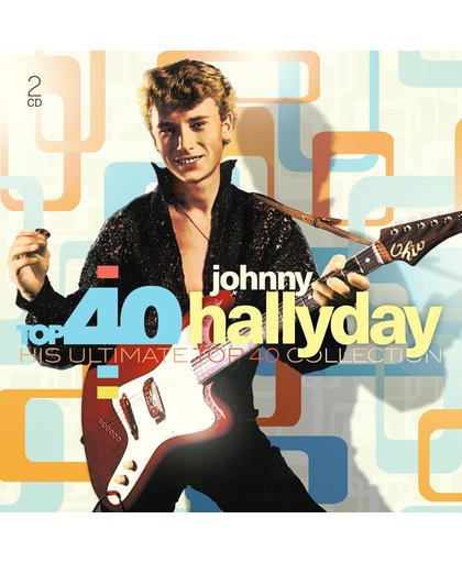 Top 40 - Johnny Hallyday