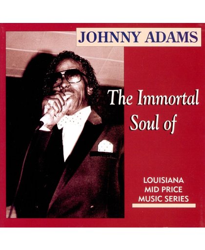 The Immortal Side Of Johnny Adams