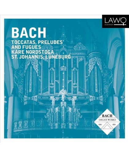 Bach Toccatas, Preludes And Fugues
