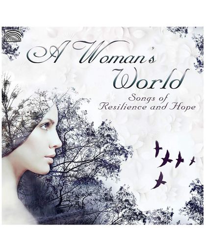 A Woman'S World. Songs Of Resilience And Hope
