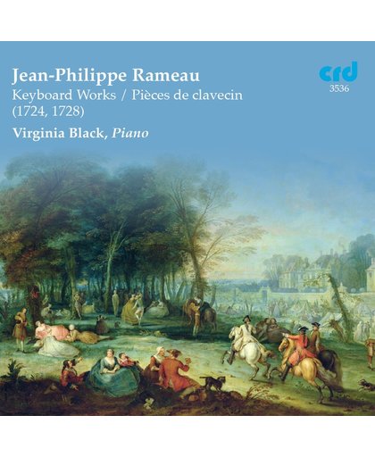 Jean-Philippe Rameau: Keyboard Works/Pieces De Clavecin