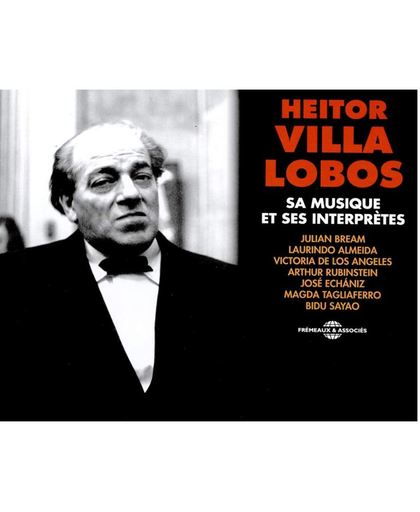 Heitor Villa Lobos, Sa Musique Et S