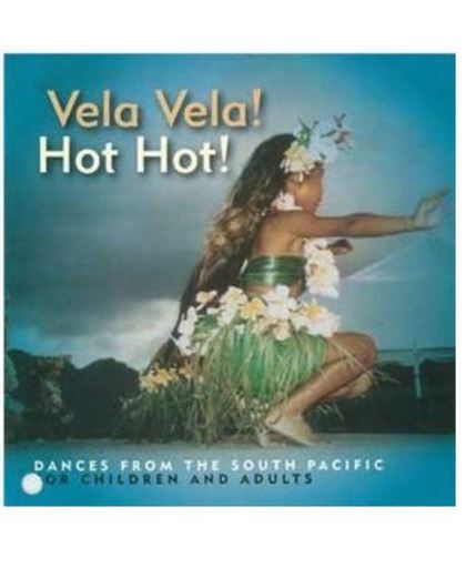 Vela Vela! Hot Hot! Dances From The
