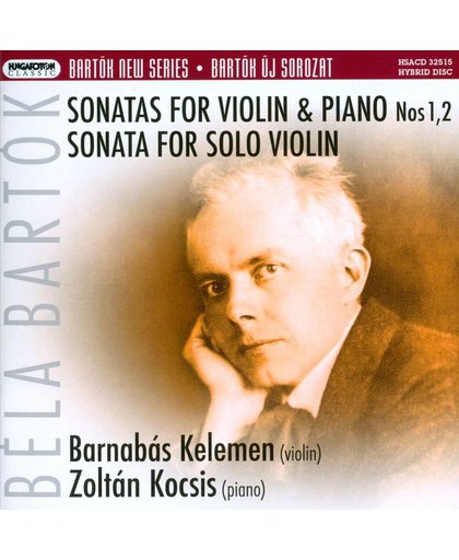 Bartok: Sonatas for Violin & Piano Nos. 1 & 2; Sonata for Solo Violin