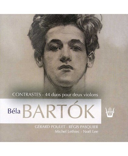 Bela Bartok: Contrastes; 44 Duos pour deux Violons