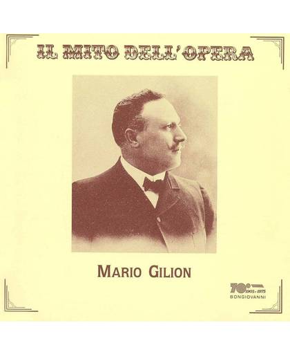 Il Mito Dell' Opera: Mario Gilion