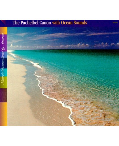 Pachelbel Canon With Ocean