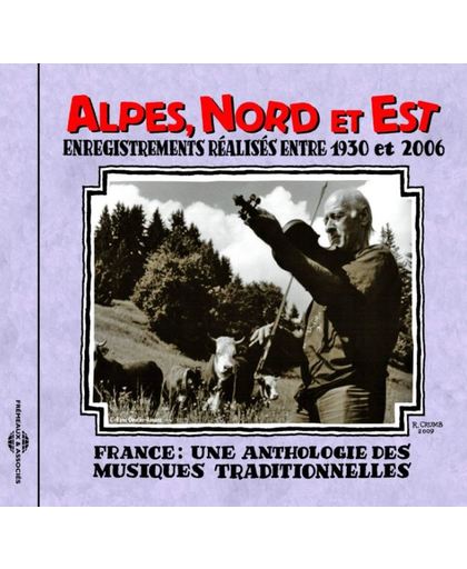 France - Une Anthologie Alpes Nord and Est 1930-2006