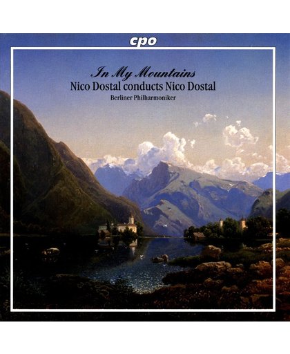 In my Mountains -Nico Dostal Conducts Nico Dostal /Berlin PO