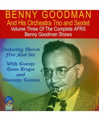 The Complete AFRS Benny Goodman Shows, Vol. 3
