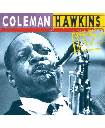 The Definitive Coleman Hawkins: Ken Burns Jazz
