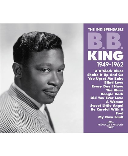 B.B. King - Indispensable 1949-1962, The
