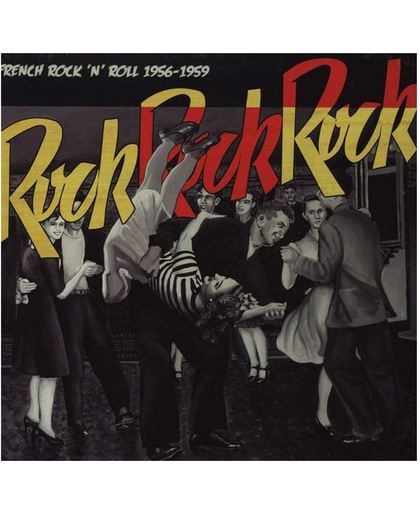 Rock Rock Rock - French Rock 'N Roll 1956-1959