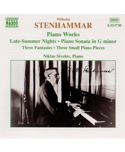 Stenhammar: Piano Works / Niklas Sivelov
