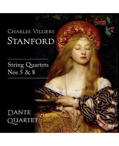 Charles Villiers Stanford: String Quartets Nos. 5 & 8