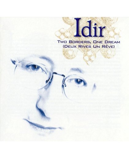 The Best of Idir: Two Borders, One Dream