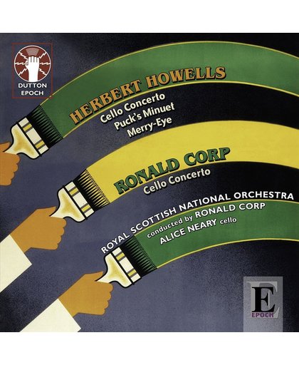 Herbert Howells: Cello Concerto; Puck's Minuet; Merry Eye; Ronald Corp: Cello Concerto