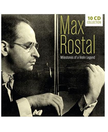 Max Rostal: Milestones Of A Violin