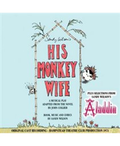 His Monkey Wife/Selections From Aladdin