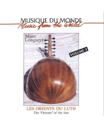 Les Orients Du Luth (Vol3)