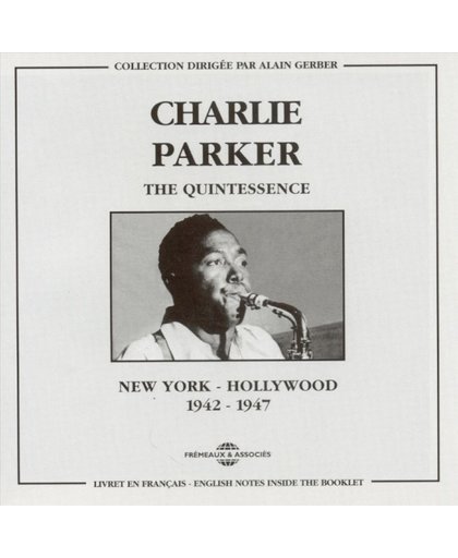 Charlie Parker The Quintessence